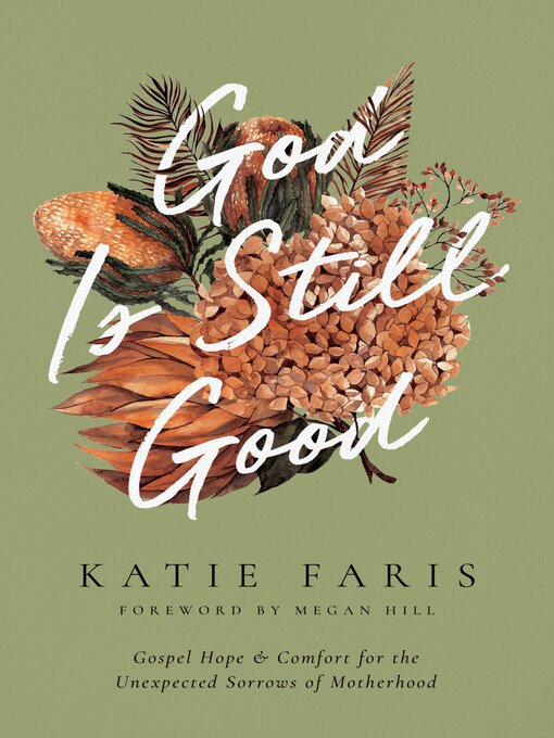 Title details for God Is Still Good by Katie Faris - Available